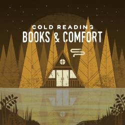 Cold Reading : Books & Comfort